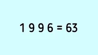 TEST IQ | Completați operațiile (+ - x :) între cifrele lui 1996 pentru a obține 63
