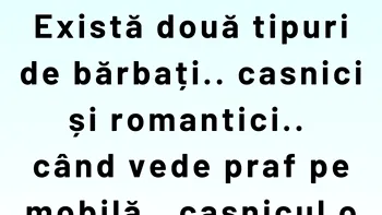 BANCUL ZILEI | Bărbați casnici VS bărbați romantici
