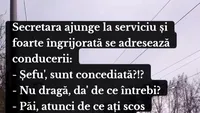 BANCUL ZILEI | Șeful și secretara îngrijorată