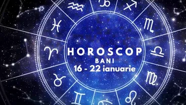 Horoscop săptămânal bani: 16 - 22 ianuarie. Lista zodiilor care sunt avantajate în plan financiar