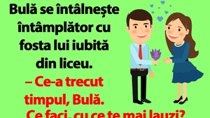 BANC | Bulă, fosta iubită din liceu și poziția 82