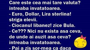 Bancul zilei | Care este cea mai tare valută din lume