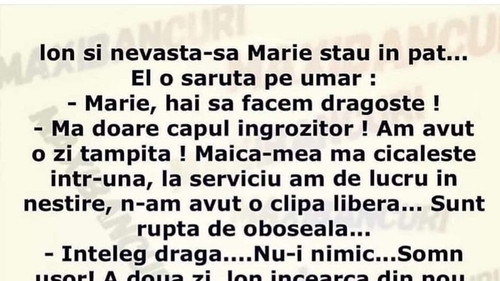 BANC | Ion și Maria stau în pat: "Mărie, hai să facem dragoste!"