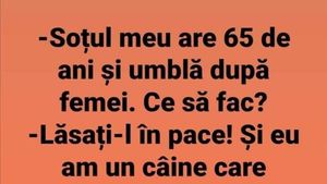 BANCUL ZILEI | "Soțul meu are 65 de ani și umblă după femei"