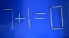 Test de inteligență | Mutați un singur chibrit pentru a corecta 7 + 1 = 0