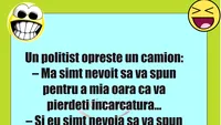 BANCUL ZILEI | Un polițist oprește un camion