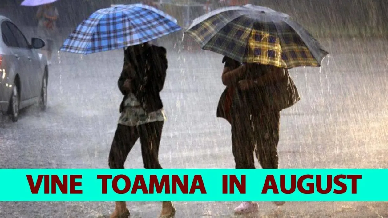 Prognoza Accuweather actualizată: Meteorologii Accuweather anunță o lună august de toamnă în România