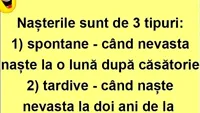 Bancul sfârșitului de săptămână | Nașterile sunt de 3 tipuri