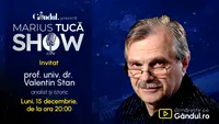 Marius Tucă Show începe luni, 15 decembrie, de la ora 20.00, pe Gândul. Invitat: prof. univ. dr. Valentin Stan