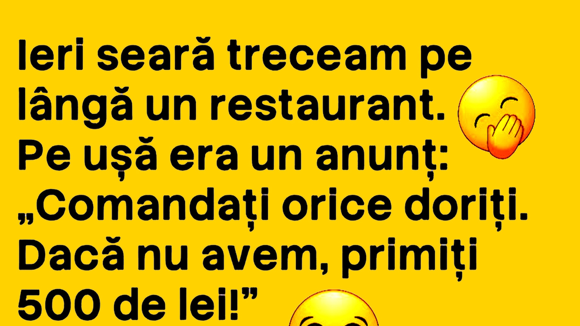 BANCUL ZILEI | "Comandați orice doriți! Dacă nu avem, primiți 500 lei"