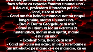 BANC | La școală, profesoara dă clasei tema: Să se facă o frază cu expresia "Mama e numai una"