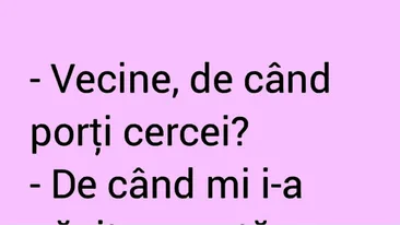 BANCUL ZILEI | Vecine, de când porți cercei?