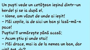 BANC | "Nene, am văzut de unde ai ieșit!"