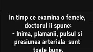 BANCUL ZILEI | În timp ce examina o femeie, doctorul îi spune