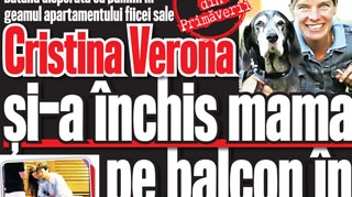 A aparut CANCAN-ul de Weekend! Cristina Verona si-a inchis mama pe balcon, in ziua crimei