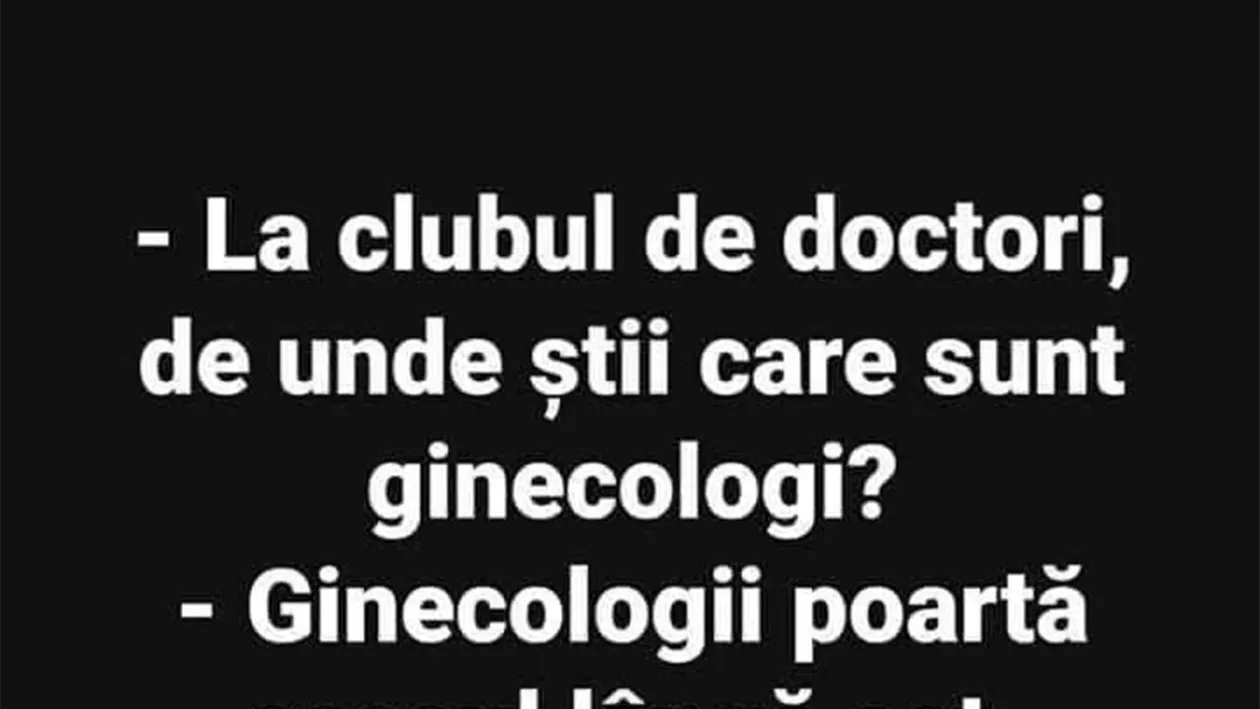 Bancul de weekend | Cum recunoști un ginecolog dintre mai mulți doctori