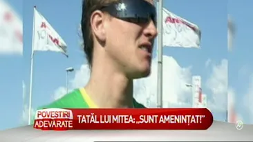 Tatal lui Mitea nu vrea sa mai vorbeasca despre fiul sau: Sunt amenintat!