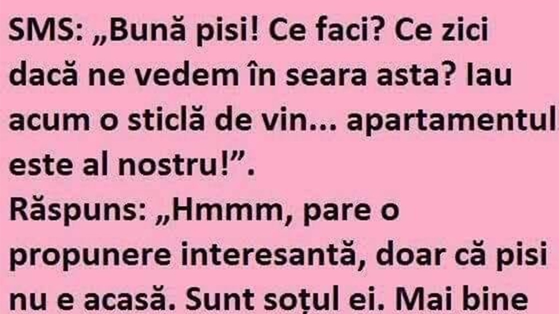BANCUL ZILEI | SMS: "Bună pisi. Ce zici, ne vedem în seara asta?"