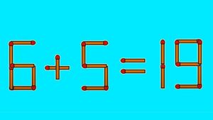 Test de inteligență | Mutați un singur chibrit, pentru a corecta 6 + 5 = 19