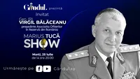 Marius Tucă Show începe marți, 25 iulie, de la ora 20.00, live pe gândul.ro. Invitat: Gen. (R) Virgil Bălăceanu