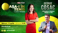 ProSport lansează „Așa-i în tenis”! Președintele Federației Române de Tenis, primul invitat al Irinei Fetecău, face recomandări pentru părinții care vor să își înscrie copiii la tenis