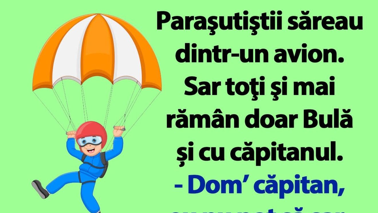 BANC | Bulă, căpitanul și parașuta