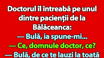 Bancul de vineri | Bulă și doctorul de la Bălăceanca