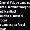 BANCUL ZILEI | Gigel a făcut și Dreptul, și Jurnalismul