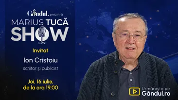 Marius Tucă Show începe joi, 16 iulie, de la ora 19.00, live pe Gândul. Invitat: Ion Cristoiu