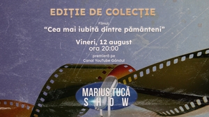 Marius Tucă Show, ediție de colecție. Filmul “Cea mai iubită dintre pământeni”, vineri, ora 20.00, pe gândul.ro