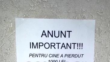 Anunţ AMUZANT, lipit în scara unui BLOC. Pentru cine a pierdut 1000 lei... FOTO