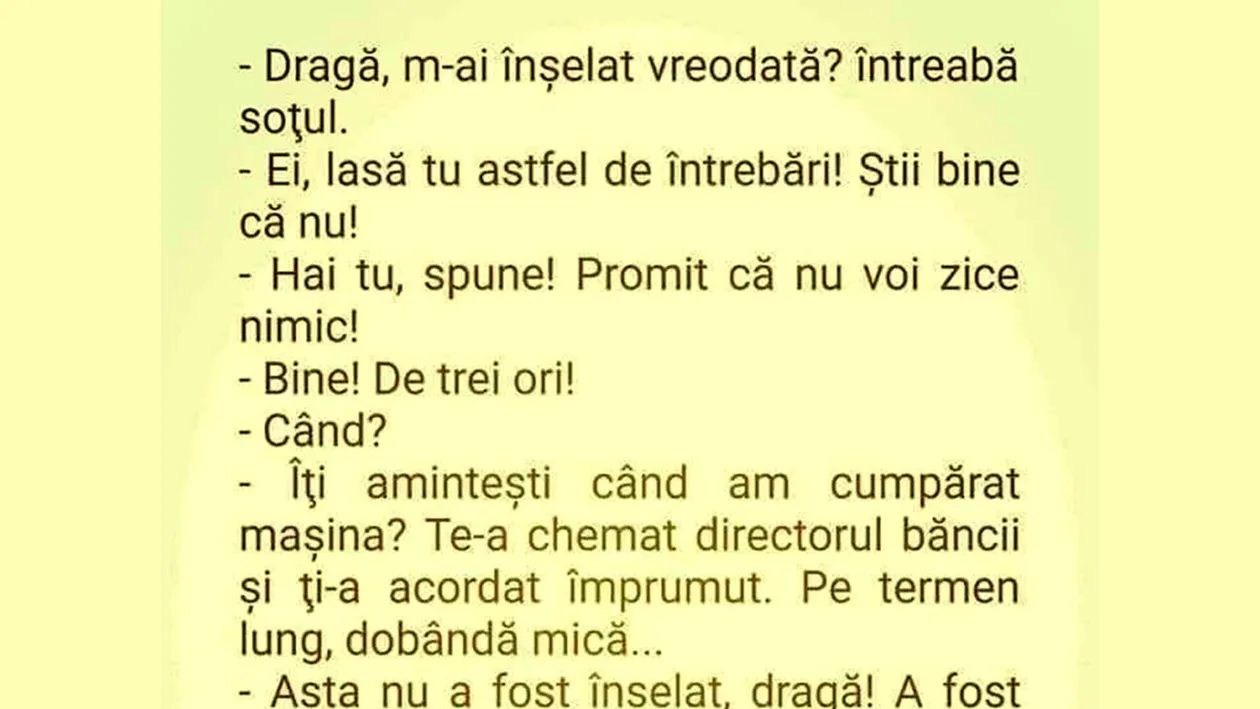 BANCUL ZILEI | Dragă, m-ai înșelat vreodată?