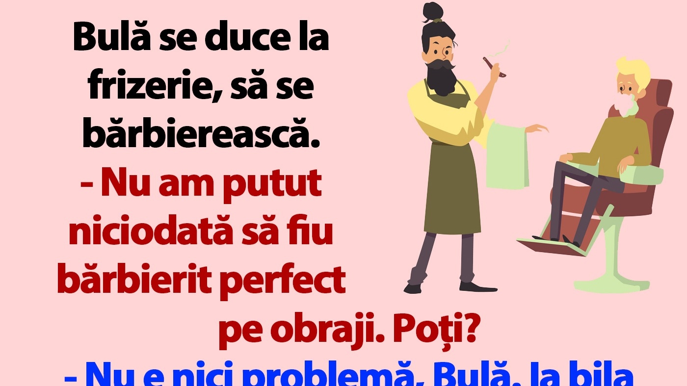BANC | Bulă se duce la frizerie, să se bărbierească