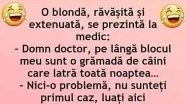 Bancul de weekend | O blondă, răvășită și extenuată, se prezintă la medic