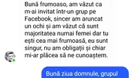 BANC | “Bună, frumoaso! Am văzut că m-ai invitat într-un grup”