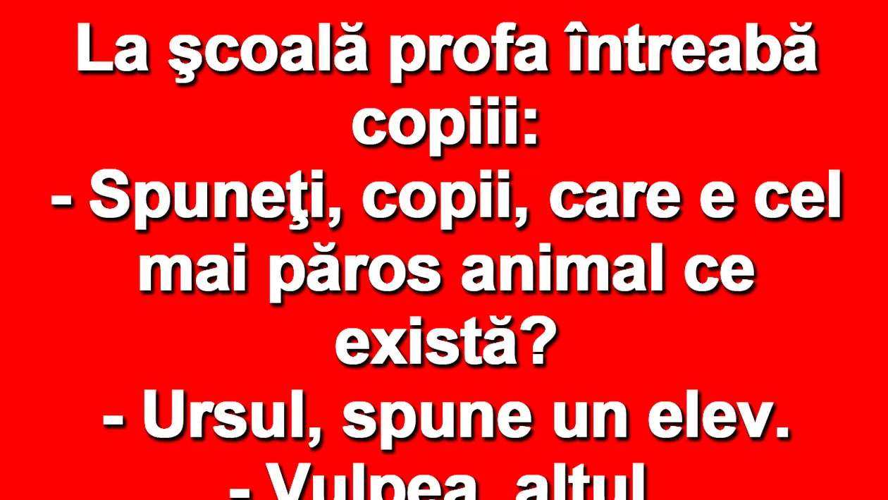 BANCUL ZILEI | Bulă, la școală: Care e cel mai păros animal?