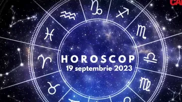 Horoscop 19 septembrie 2023. Cine sunt nativii care vor fi avantajați de astre