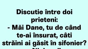 BANCUL ZILEI | "Dane, câți străini ai găsit în șifonier?"