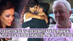 Tatal lui Victor Slav o desfiinteaza pe Bianca: "Am vazut-o ca pe fiica noastra. Ne-a pacalit pe toti!"