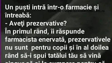 BANCUL ZILEI | Un puști intră într-o farmacie și întreabă: Aveți prezervative?