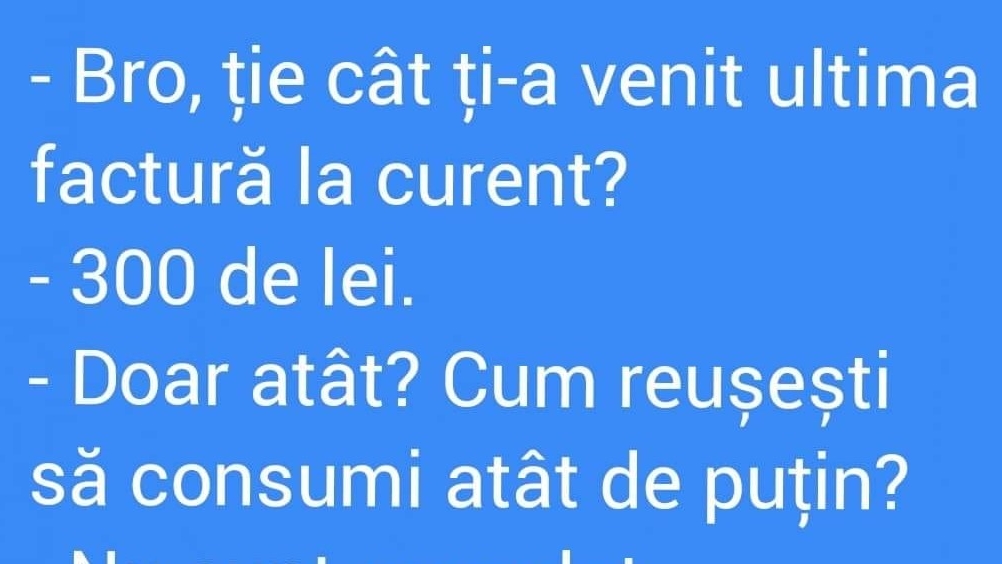 Bancul zilei | Ție cât ți-a venit ultima factură la curent?