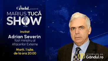 Marius Tucă Show începe marți, 1 iulie, de la ora 20.00, live pe Gândul. Invitat: Adrian Severin