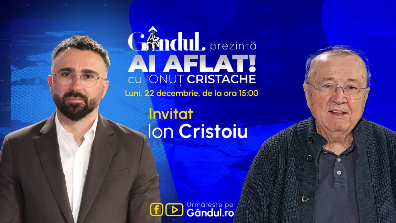 „Ai Aflat! cu Ionuț Cristache” începe luni, 22 decembrie, de la ora 15.00, live pe Gândul. Invitat: Ion Cristoiu