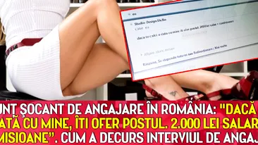 Anunţ ŞOCANT de angajare în România: Daca te culci o data cu mine, îti ofer postul. 2.000 lei salar + comisioane”. Cum a decurs