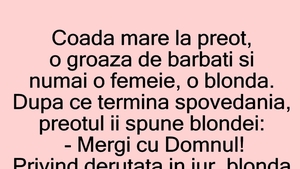 BANCUL ZILEI | Blonda și preotul