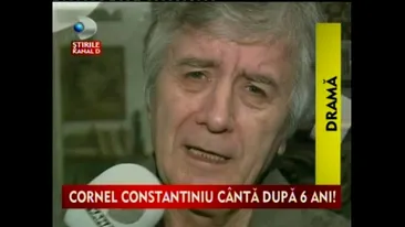 Cornel Constantiniu canta din nou, dupa sase ani! Nu vrea sa se lase invins de boala!