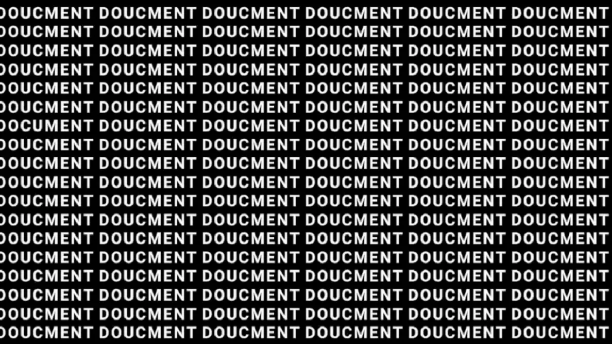 Iluzia optică a zilei | Găseşte cuvântul document din această imagine în 20 de secunde şi eşti un geniu