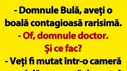 BANC | Bulă și boala contagioasă