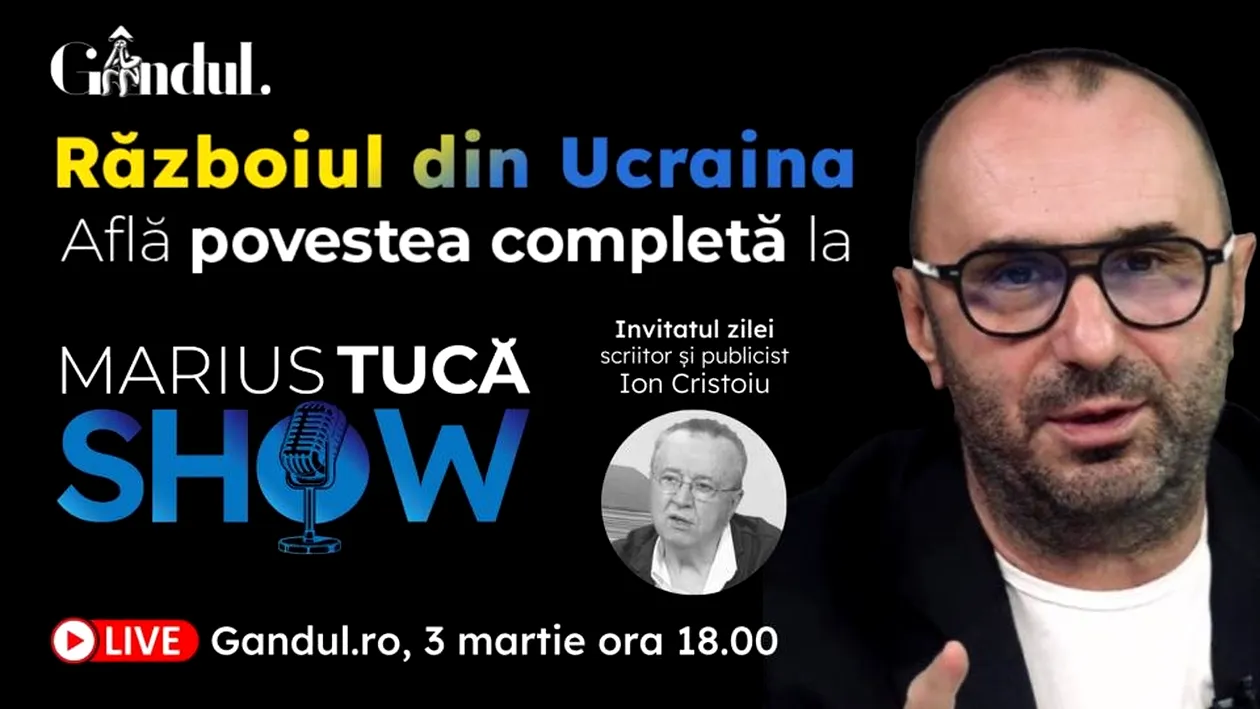 Marius Tucă Show – ediție specială ”Războiul din Ucraina” pe GÂNDUL.RO