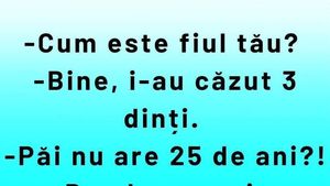 BANCUL ZILEI | "Cum este fiul tău?"